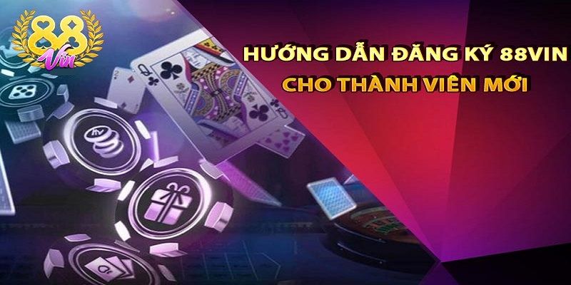 Hướng Dẫn Đăng Ký 88vin – Bắt Đầu Hành Trình 3 Đăng Ký 88VIN - Nhận Ngay Tài Khoản Cá Cược Sau 3 Phút